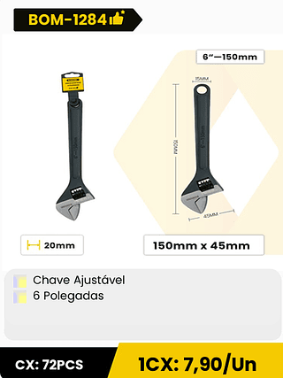 Chave Ajustável 6 Polegadas CX: 72PCS 1CX: 7,90/Un