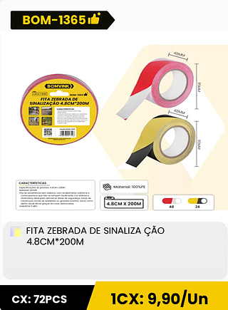 FITA ZEBRADA DE SINALIZA ÇÃO 4.8CM*200M CX: 72PCS 1CX: 9,90/Un