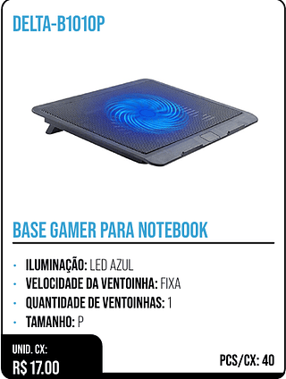 BASE GAMER PARA NOTEBOOK UNID. CX: R$ 17.00 PCS/CX: 40