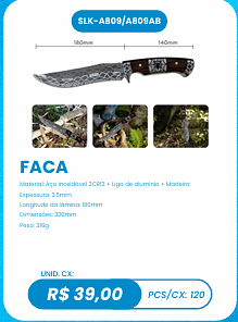 FACA UNID. CX: R$ 39,00 PCS/CX: 120
