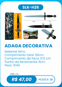 ADAGA DECORATIVA UNID. CX: R$ 47,00 PCS/CX: 36