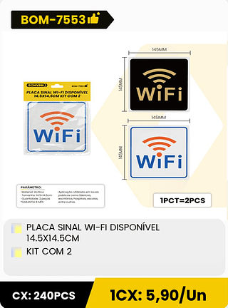 PLACA SINAL WI-FI DISPONÍVEL 14.5X14.5CM KIT COM 2 CX: 240PCS 1CX: 5,90/Un