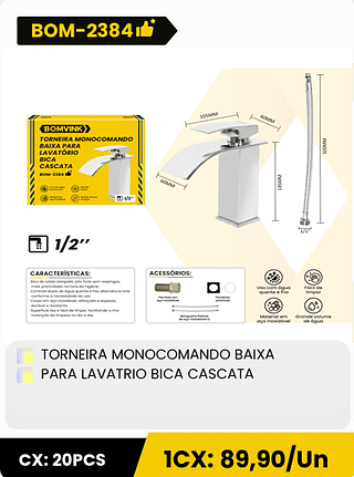 TORNEIRA MONOCOMANDO BAIXA PARA LAVATRIO BICA CASCATA CX: 20PCS 1CX: 89,90/Un