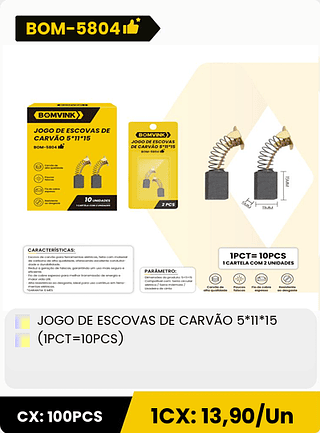 JOGO DE ESCOVAS DE CARVÃO 5*11*15 (IPCT=10PCS) CX: 100PCS 1CX: 13,90/Un