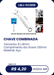 CHAVE COMBINADA UNID. CX: R$ 4,20 PCS/CX: 500