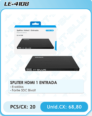 SPLITER HDMI 1 ENTRADA - 8 saídas - Fonte 5DC Bivolt PCS/CX: 20 Unid.CX: 68,80