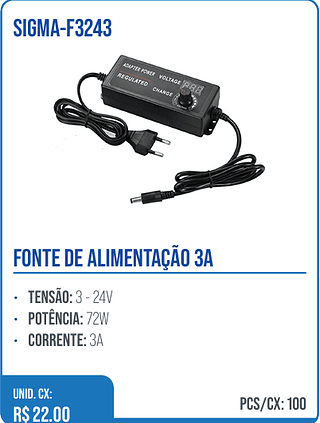 FONTE DE ALIMENTAÇÃO 3A UNID. CX: R$ 22.00 PCS/CX: 100