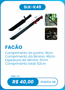 FACÃO CX: R$ 40,00 PCS/CX: 60