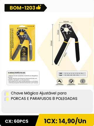 Chave Mágica Ajustável para PORCAS E PARAFUSOS 8 POLEGADAS CX: 60PCS ICX: 14,90/Un