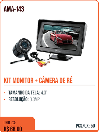 KIT MONITOR + CÂMERA DE RÉ UNID. CX: R$ 68.00 PCS/CX: 50