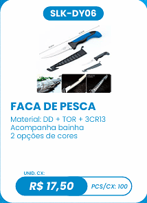 FACA DE PESCA UNID. CX: R$ 17,50 PCS/CX: 100