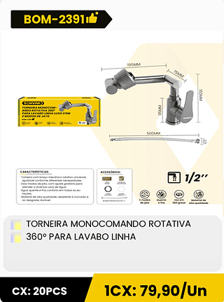 TORNEIRA MONOCOMANDO ROTATIVA 360° PARA LAVABO LINHA CX: 20PCS 1CX: 79,90/Un