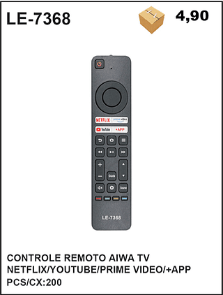 CONTROLE REMOTO AIWA TV NETFLIX/YOUTUBE/PRIME VIDEO/+APP 200PÇ=4,9$