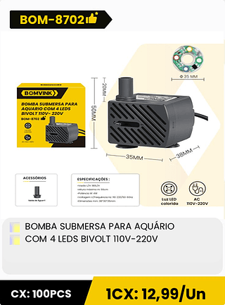 BOMBA SUBMERSA PARA AQUÁRIO COM 4 LEDS BIVOLT 110V-220V CX: 100PCS 1CX: 12,99/Un