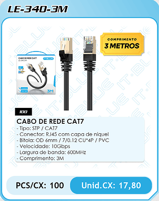 CABO DE REDE CAT7 - Tipo: STP / CAT7 - Conector: RJ45 com capa de níquel - Bitola: OD 6mm / 7/0.12 CU*4P / PVC - Velocidade: 10Gbps - Largura de banda: 600MHz - Comprimento: 3M PCS/CX: 100 Unid.CX: 17,80