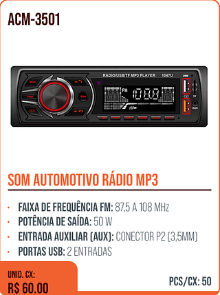 SOM AUTOMOTIVO RÁDIO MP3 UNID. CX: R$ 60.00 PCS/CX: 50