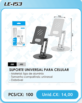SUPORTE UNIVERSAL PARA CELULAR PCS/CX: 100 Unid.CX: 14,00
