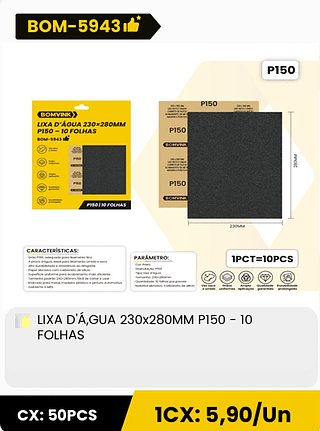 LIXA D'Á,GUA 230x280MM P150 - 10 FOLHAS CX: 50PCS 1CX: 5,90/Un