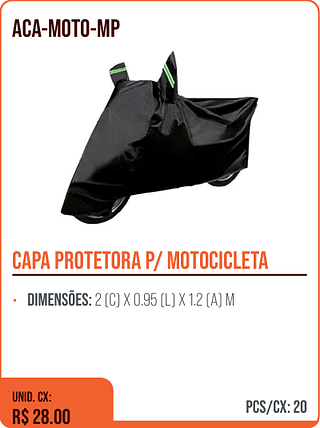 CAPA PROTETORA P/ MOTOCICLETA UNID. CX: R$ 28.00 PCS/CX: 20