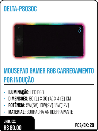 MOUSEPAD GAMER RGB CARREGAMENTO POR INDUÇÃO UNID. CX: R$ 80.00 PCS/CX: 20