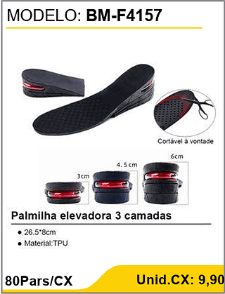 Palmilha elevadora 3 camadas 80Pars/CX Unid.CX: 9,90