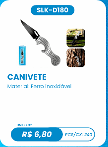 CANIVETE UNID. CX: R$ 6,80 PCS/CX: 240