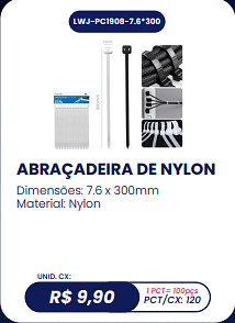ABRAÇADEIRA DE NYLON UNID. CX: R$ 9,90 PCT/CX: 120