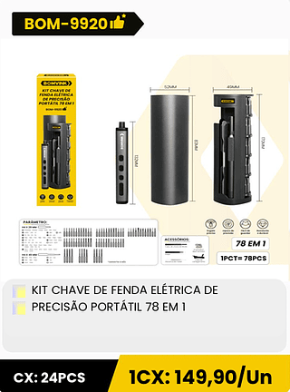 KIT CHAVE DE FENDA ELÉTRICA DE PRECISÃO PORTÁTIL 78 EM 1 CX: 24PCS 1CX: 149,90/Un