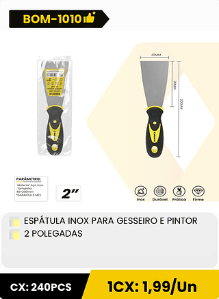 ESPÁTULA INOX PARA GESSEIRO E PINTOR 2 POLEGADAS CX: 240PCS 1CX: 1,99/Un