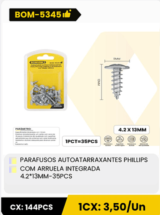 PARAFUSOS AUTOATARRAXANTES PHILLIPS COM ARRUELA INTEGRADA 4.2*13MM-35PCS CX: 144PCS 1CX: 3,50/Un