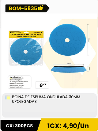 BOINA DE ESPUMA ONDULADA 30MM 6POLEGADAS CX: 300PCS 1CX: 4,90/Un