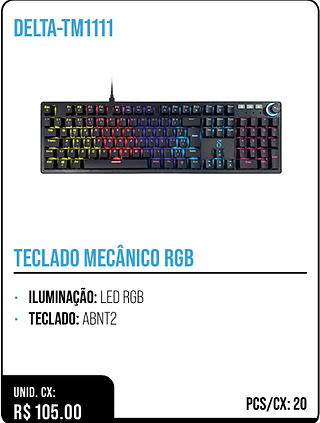 TECLADO MECÂNICO RGB UNID. CX: R$ 105.00 PCS/CX: 20
