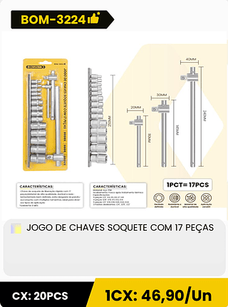JOGO DE CHAVES SOQUETE COM 17 PEÇAS CX: 20PCS 1CX: 46,90/Un
