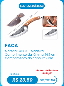 FACA UNID. CX: R$ 23,50 PCS/CX: 120