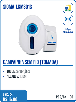 CAMPAINHA SEM FIO (TOMADA) UNID. CX: R$ 16.00 PCS/CX: 100