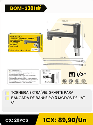 TORNEIRA EXTRAÍVEL GRAFITE PARA BANCADA DE BANHEIRO 3 MODOS DE JAT O CX: 20PCS 1CX: 89,90/Un