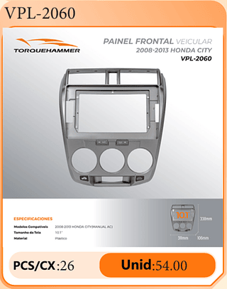 PAINEL FRONTAL VEICULAR 2008-2013 HONDA CITY PCS/CX:26 Unid:54.00