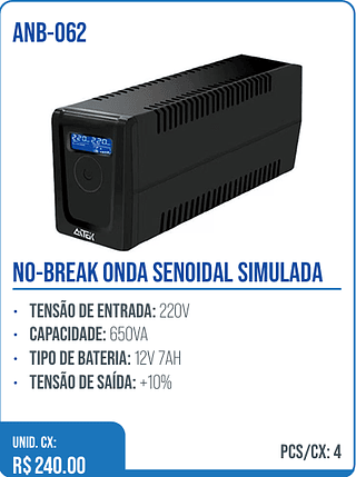 NO-BREAK ONDA SENOIDAL SIMULADA UNID. CX: R$ 240.00 PCS/CX: 4