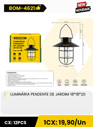 LUMINARIA PENDENTE DE JARDIM 18*18*20 CX: 12PCS 1CX: 19,90/Un
