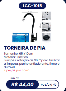 TORNEIRA DE PIA UNID. CX: R$ 44,00 PCS/CX: 40