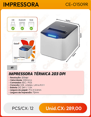 IMPRESSORA TÉRMICA 203 DPI PCS/CX: 12 Unid.CX: 289,00
