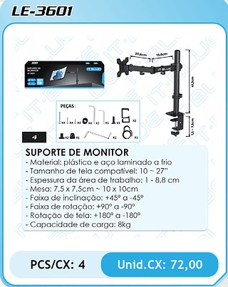 SUPORTE DE MONITOR PCS/CX: 4 Unid.CX: 72,00