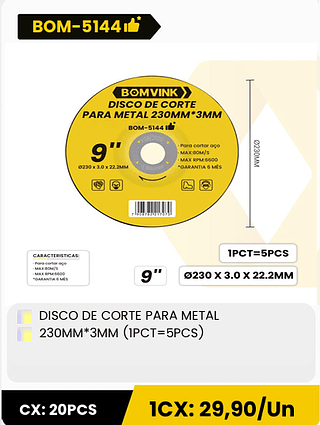 DISCO DE CORTE PARA METAL 230MM*3MM (IPCT=5PCS) CX: 20PCS 1CX: 29,90/Un