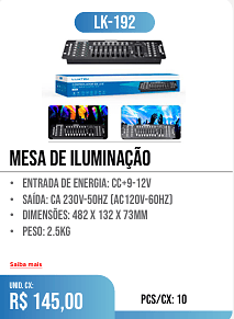 mesa de iluminação PCS/CX: 10 UNID. CX: r$ 145,00