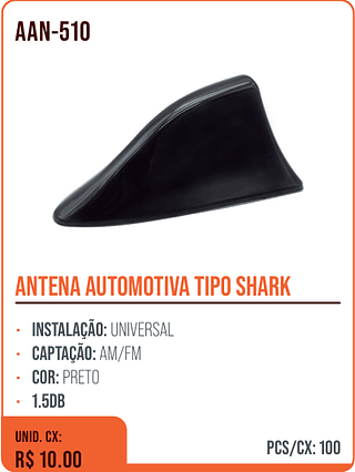 ANTENA AUTOMOTIVA TIPO SHARK UNID. CX: R$ 10.00 PCS/CX: 100