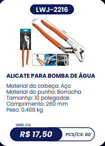 ALICATE PARA BOMBA DE ÁGUA UNID. CX: R$ 17,50 PCS/CX: 60