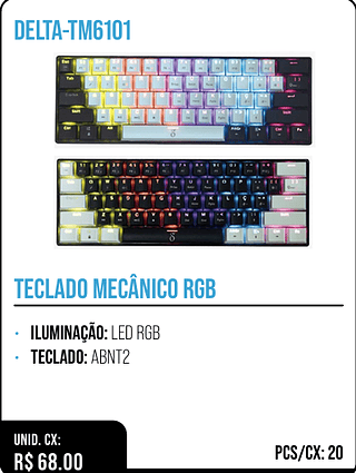 TECLADO MECÂNICO RGB UNID. CX: R$ 68.00 PCS/CX: 20