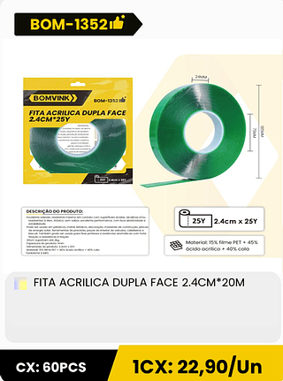 FITA ACRILICA DUPLA FACE 2.4CM*20M CX: 60PCS 1CX: 22,90/Un