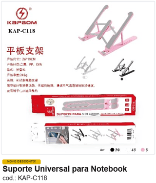 Suporte Universal para Notebook R$ 9,45 PC/CX:100