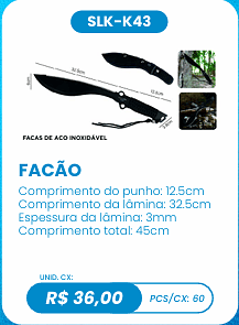 FACÃO UNID. CX: R$ 36,00 PCS/CX: 60